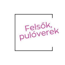 Felsők, pulóverek