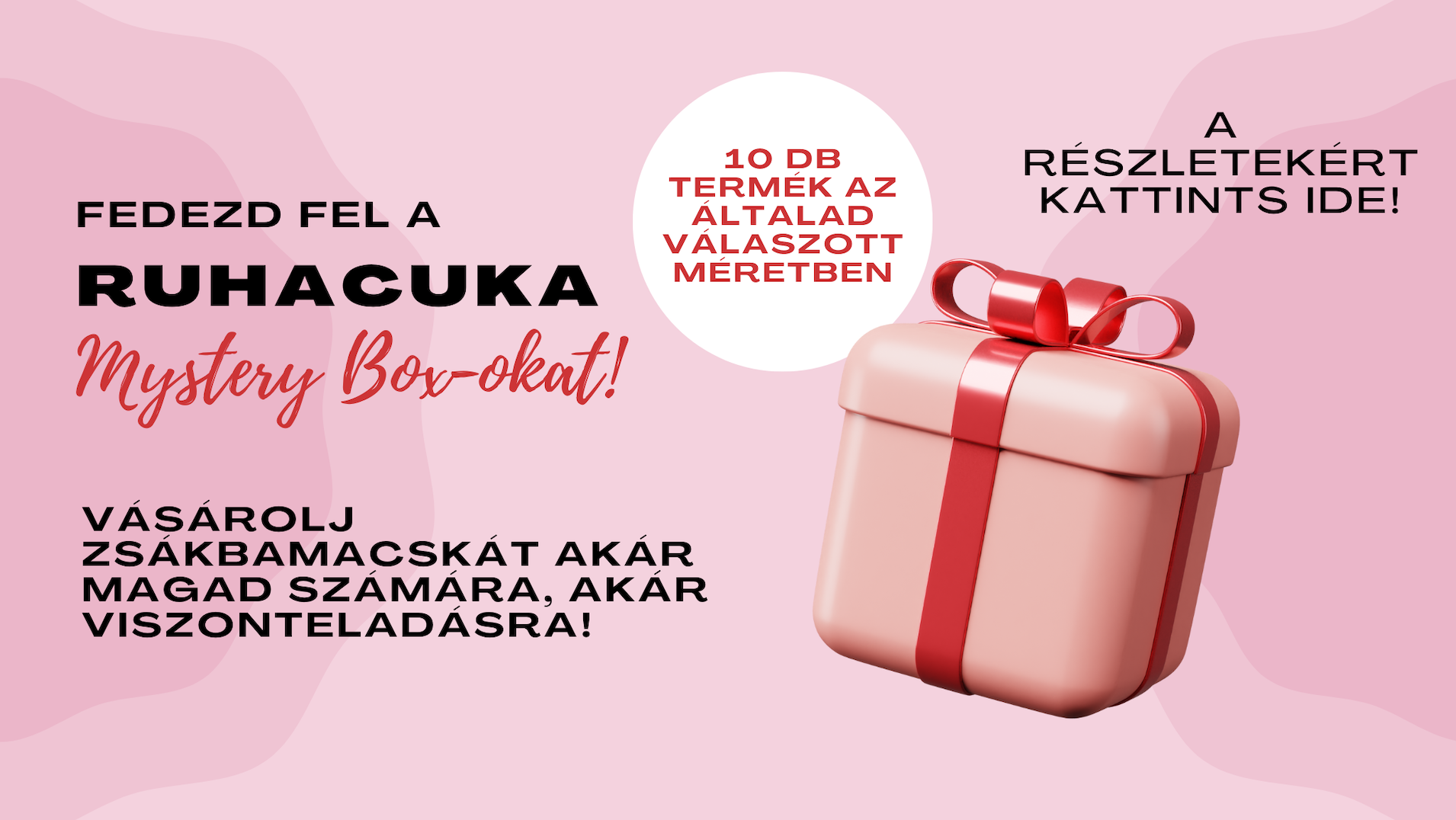 Meglepetés, stílus, minőség! - Fedezd fel a Ruhacuka női Mystery Boxait!